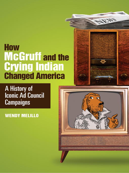 Title details for How McGruff and the Crying Indian Changed America by Wendy Melillo - Available